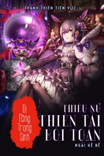 Dị Năng Trọng Sinh: Thiếu Nữ Thiên Tài Bói Toán