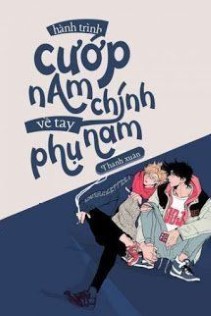 Hành Trình Cướp Nam Chính Về Tay Nam Phụ
